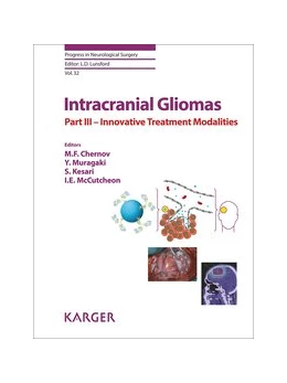 Abbildung von Chernov / Muragaki | Intracranial Gliomas Part III - Innovative Treatment Modalities | 1. Auflage | 2018 | beck-shop.de