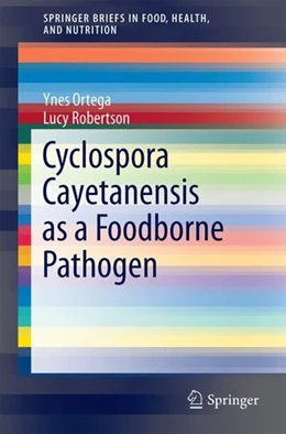 Abbildung von Ortega / Robertson | Cyclospora cayetanensis as a Foodborne Pathogen | 1. Auflage | 2017 | beck-shop.de
