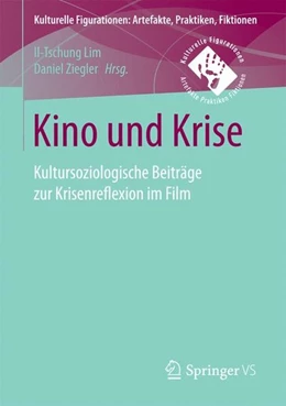 Abbildung von Lim / Ziegler | Kino und Krise | 1. Auflage | 2017 | beck-shop.de