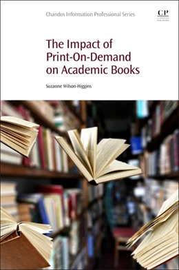 Abbildung von Wilson-Higgins | The Impact of Print-On-Demand on Academic Books | 1. Auflage | 2017 | beck-shop.de