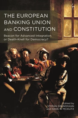 Abbildung von Grundmann / Micklitz | The European Banking Union and Constitution | 1. Auflage | 2019 | beck-shop.de