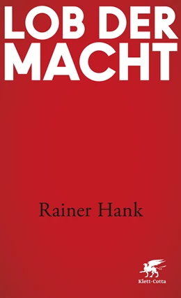 Abbildung von Hank | Lob der Macht | 1. Auflage | 2017 | beck-shop.de