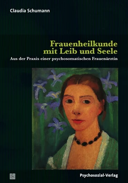 Abbildung von Schumann | Frauenheilkunde mit Leib und Seele | 1. Auflage | 2017 | beck-shop.de