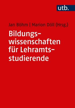 Abbildung von Böhm / Döll | Bildungswissenschaften für Lehramtsstudierende | 1. Auflage | 2017 | beck-shop.de