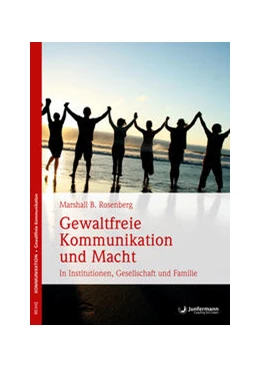 Abbildung von Rosenberg / Costetti | Gewaltfreie Kommunikation und Macht | 1. Auflage | 2017 | beck-shop.de