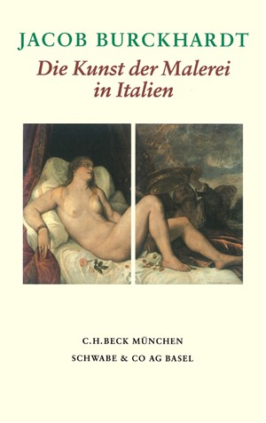 Cover: Jacob Burckhardt, Die Kunst der Malerei in Italien