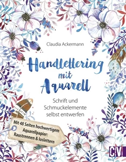 Abbildung von Ackermann | Handlettering mit Aquarell | 1. Auflage | 2017 | beck-shop.de