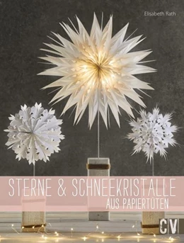 Abbildung von Rath | Sterne & Schneekristalle aus Papiertüten | 1. Auflage | 2017 | beck-shop.de