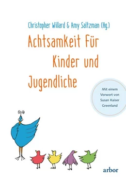 Abbildung von Willard / Saltzman | Achtsamkeit für Kinder und Jugendliche | 1. Auflage | 2017 | beck-shop.de