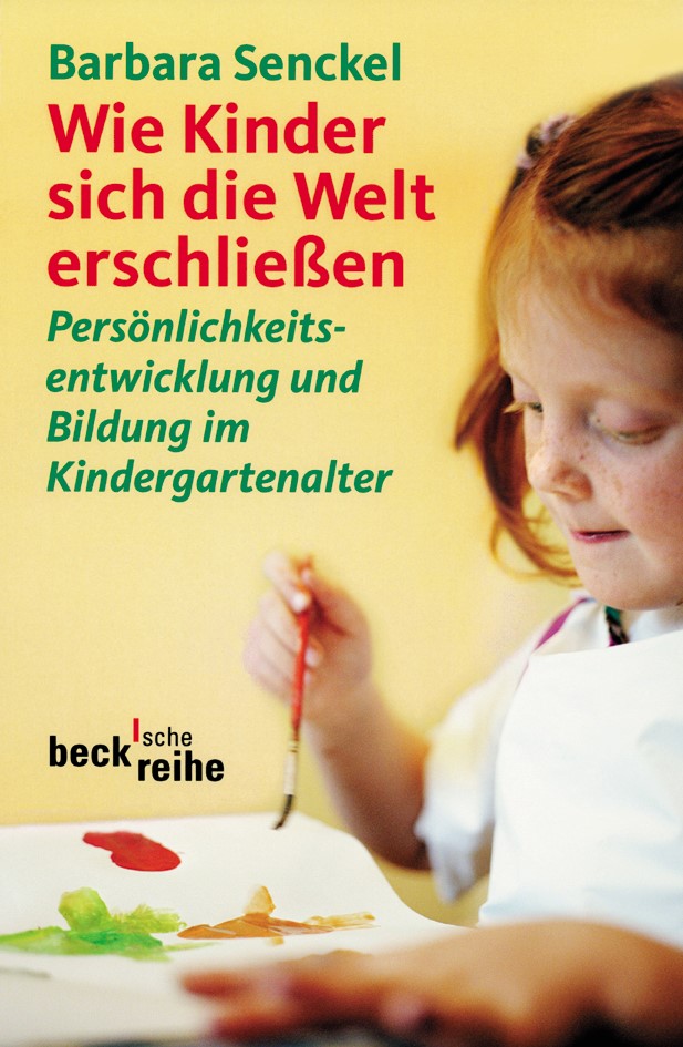 Cover: Senckel, Barbara, Wie Kinder sich die Welt erschließen