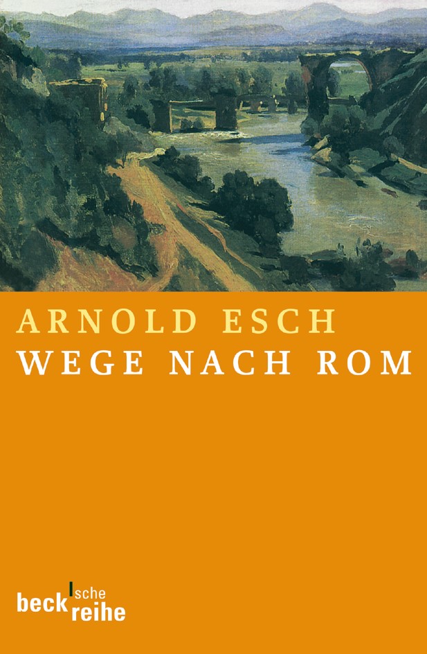 Cover: Esch, Arnold, Wege nach Rom
