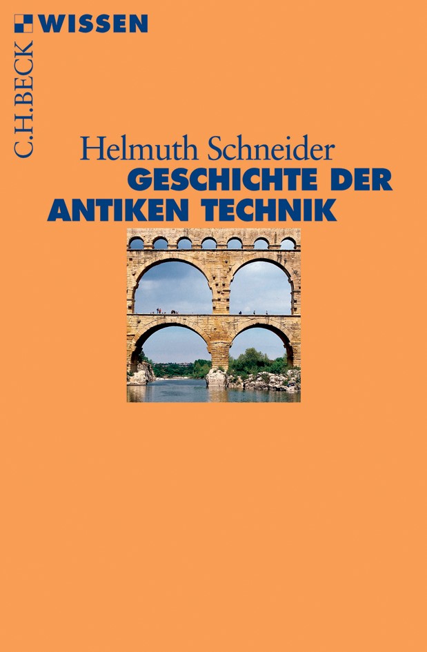 Cover: Schneider, Helmuth, Geschichte der antiken Technik