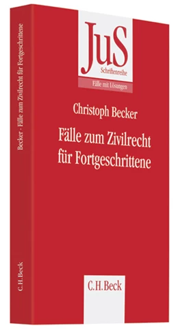 Abbildung von Becker | Fälle zum Zivilrecht für Fortgeschrittene | 1. Auflage | 2008 | Band 184 | beck-shop.de