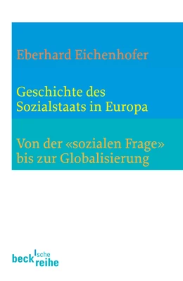 Abbildung von Eichenhofer, Eberhard | Geschichte des Sozialstaates in Europa | 1. Auflage | 2007 | 1761 | beck-shop.de