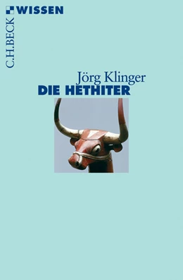 Abbildung von Klinger, Jörg | Die Hethiter | 2. Auflage | 2012 | 2425 | beck-shop.de