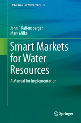 Abbildung von Raffensperger / Milke | Smart Markets for Water Resources | 1. Auflage | 2017 | beck-shop.de
