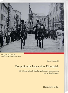 Abbildung von Stamenic | Das politische Leben eines Ritterspiels | 1. Auflage | 2017 | beck-shop.de