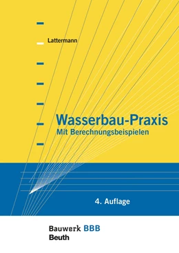 Abbildung von Lattermann | Wasserbau-Praxis | 4. Auflage | 2017 | beck-shop.de