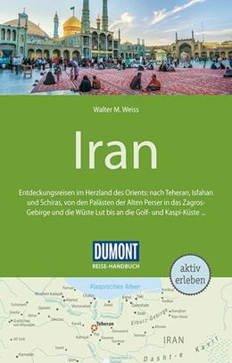 Abbildung von Weiss | DuMont Reise-Handbuch Reiseführer Iran | 1. Auflage | 2018 | beck-shop.de