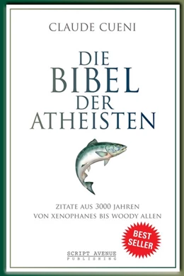 Abbildung von Cueni | Die Bibel der Atheisten | 1. Auflage | 2016 | beck-shop.de