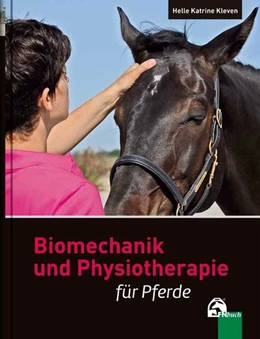 Abbildung von Kleven | Biomechanik und Physiotherapie für Pferde | 6. Auflage | 2017 | beck-shop.de