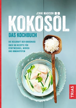 Abbildung von Madison | Kokosöl - Das Kochbuch | 1. Auflage | 2017 | beck-shop.de