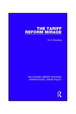 Abbildung von Dowding | The Tariff Reform Mirage | 1. Auflage | 2017 | beck-shop.de