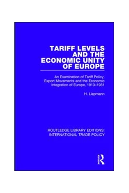 Abbildung von Liepmann | Tariff Levels and the Economic Unity of Europe | 1. Auflage | 2017 | beck-shop.de