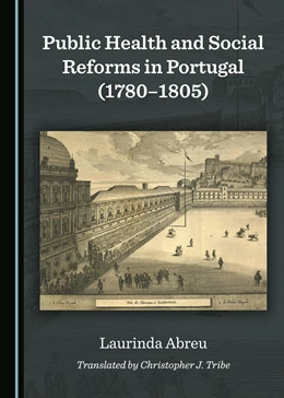 Abbildung von Abreu | Public Health and Social Reforms in Portugal (1780-1805) | 1. Auflage | 2017 | beck-shop.de