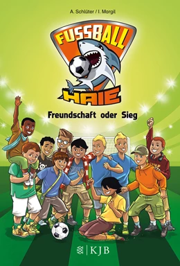Abbildung von Schlüter / Margil | Fußball-Haie 10 - Freundschaft oder Sieg | 1. Auflage | 2017 | beck-shop.de