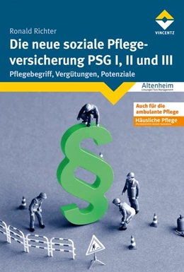 Abbildung von Richter | Die neue soziale Pflegeversicherung - PSG I, II und III | 2. Auflage | 2017 | beck-shop.de