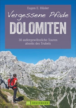 Abbildung von Hüsler | Vergessene Pfade Dolomiten | 1. Auflage | 2018 | beck-shop.de