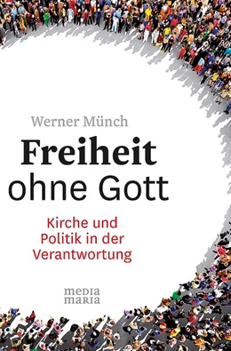 Abbildung von Münch | Freiheit ohne Gott | 1. Auflage | 2019 | beck-shop.de
