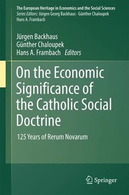 Abbildung von Backhaus / Chaloupek | On the Economic Significance of the Catholic Social Doctrine | 1. Auflage | 2017 | beck-shop.de