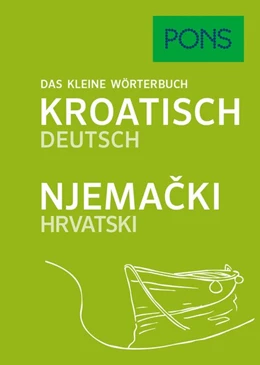 Abbildung von PONS Das kleine Wörterbuch Kroatisch | 1. Auflage | 2017 | beck-shop.de