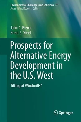 Abbildung von Pierce / Steel | Prospects for Alternative Energy Development in the U.S. West | 1. Auflage | 2017 | beck-shop.de