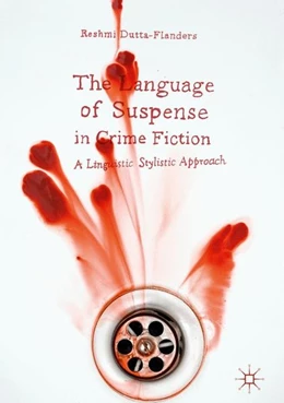 Abbildung von Dutta-Flanders | The Language of Suspense in Crime Fiction | 1. Auflage | 2017 | beck-shop.de