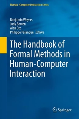 Abbildung von Weyers / Bowen | The Handbook of Formal Methods in Human-Computer Interaction | 1. Auflage | 2017 | beck-shop.de