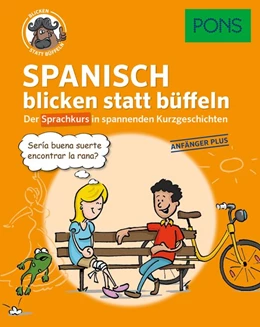 Abbildung von PONS Spanisch blicken statt büffeln. Anfänger Plus | 1. Auflage | 2017 | beck-shop.de