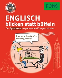 Abbildung von PONS Englisch blicken statt büffeln. Anfänger Plus | 1. Auflage | 2017 | beck-shop.de
