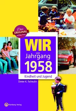 Abbildung von Tscheulin | Wir vom Jahrgang 1958 - Kindheit und Jugend | 1. Auflage | 2017 | beck-shop.de
