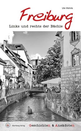 Abbildung von Wehrle | Geschichten und Anekdoten aus Freiburg | 1. Auflage | 2017 | beck-shop.de