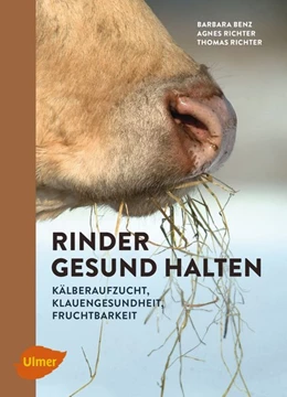Abbildung von Benz / Richter | Rinder gesund halten | 1. Auflage | 2017 | beck-shop.de