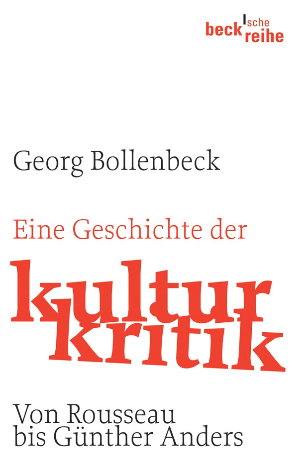 Cover: Bollenbeck, Georg, Eine Geschichte der Kulturkritik
