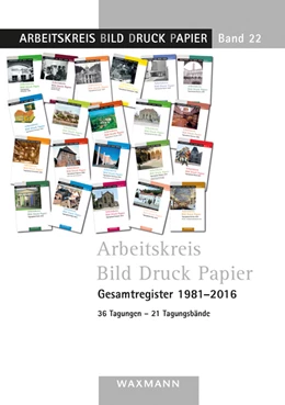 Abbildung von Vanja / Lorenz | Arbeitskreis Bild Druck Papier. Gesamtregister 1981-2016 | 1. Auflage | 2017 | beck-shop.de