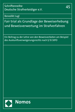 Abbildung von Jugl | Fair trial als Grundlage der Beweiserhebung und Beweisverwertung im Strafverfahren | 1. Auflage | 2017 | 45 | beck-shop.de
