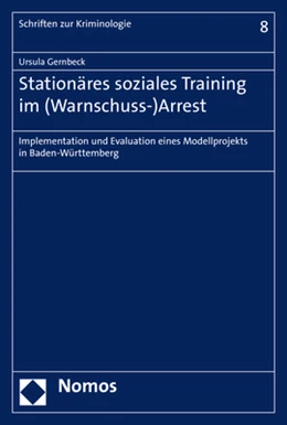 Abbildung von Gernbeck | Stationäres soziales Training im (Warnschuss-)Arrest | 1. Auflage | 2017 | 8 | beck-shop.de