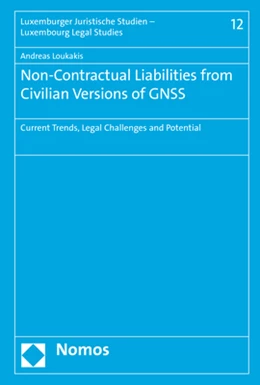 Abbildung von Loukakis | Non-Contractual Liabilities from Civilian Versions of GNSS | 1. Auflage | 2017 | 12 | beck-shop.de