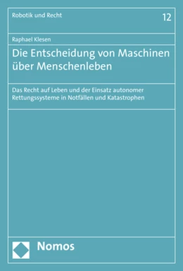 Abbildung von Klesen | Die Entscheidung von Maschinen über Menschenleben | 1. Auflage | 2017 | 12 | beck-shop.de