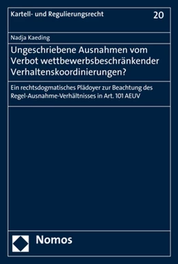 Abbildung von Kaeding | Ungeschriebene Ausnahmen vom Verbot wettbewerbsbeschränkender Verhaltenskoordinierungen? | 1. Auflage | 2017 | beck-shop.de